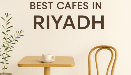 Best Cafes in Riyadh