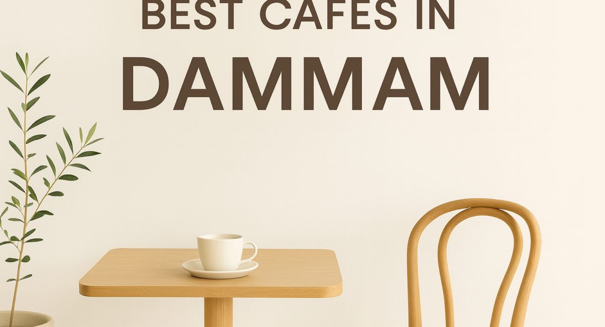 Best Cafes in Dammam